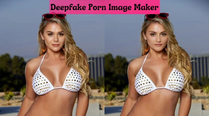 Deepfake Porn Image Maker
