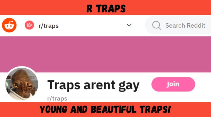 R Traps Community Young and Beautiful Traps on Reddit